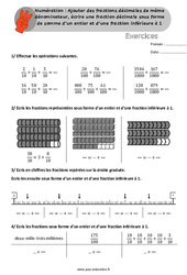 Ajouter des fractions décimales de même dénominateur, écrire une fraction décimale sous forme de somme d’un entier et d’une fraction inférieure à 1 - Exercices, révisions  au Cm1 / Cm2 avec les corrigés - Cycle 3 - PDF à imprimer